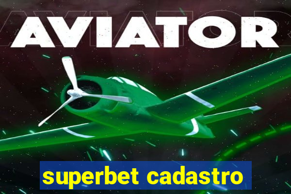 superbet cadastro